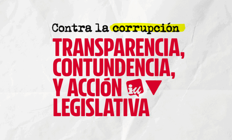 Contra la corrupción: transparencia, contundencia y acción legislativa