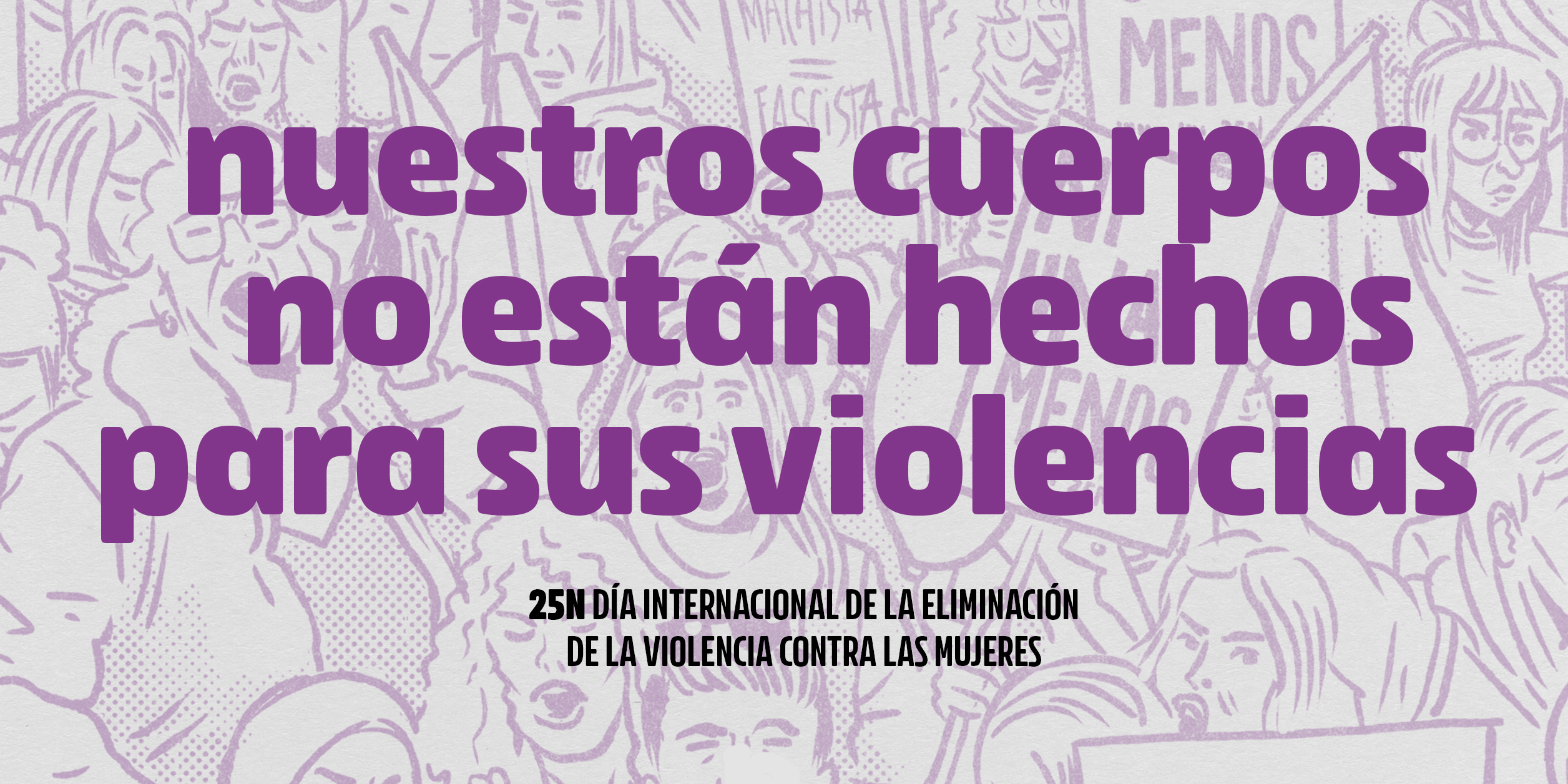 Banner de la campaña del 25N de Izquierda Unida - Nuestros cuerpos no están hechos para sus violencias